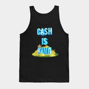 Cash is king Tank Top